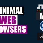 Minimal or Lightweight Web Browsers